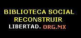 http://www.libertad.org.mx/inicio.htm